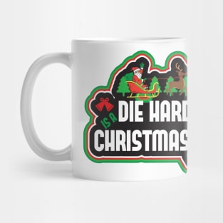 Die Hard is a Christmas Movie Mug